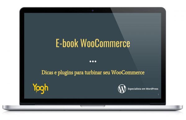 E-book WooCommerce - Dicas e plugins para turbinar sua loja virtual 