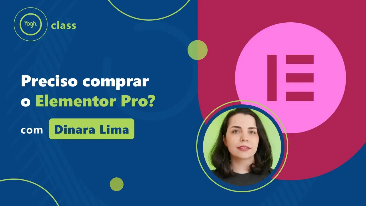 Elementor Pro vs Elementor Free: Qual você deve escolher? - Blog da Yogh