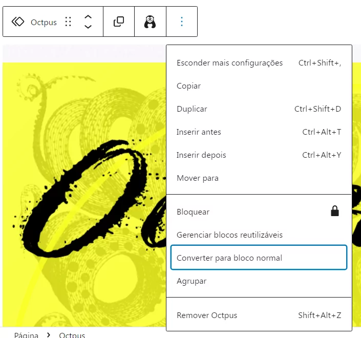 Imagem que ilustra o menu para converter um bloco reutilizável em normal 